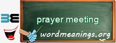 WordMeaning blackboard for prayer meeting